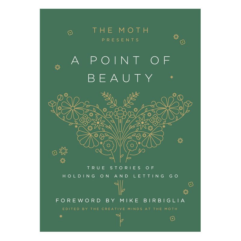 penguin random house the moth presents a point of beauty hardcover book front cover 9780593139035